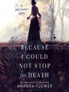 Cover image for Because I Could Not Stop for Death